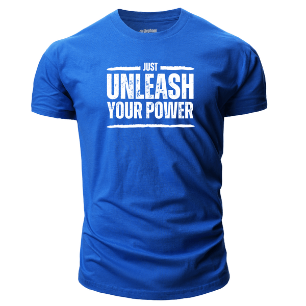 Men's JUST UNLEASH YOUR POWER T-shirt