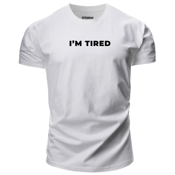 I'M TIRED Men's Cotton Tees