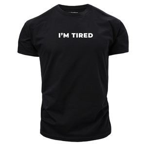 I'M TIRED Men's Cotton Tees