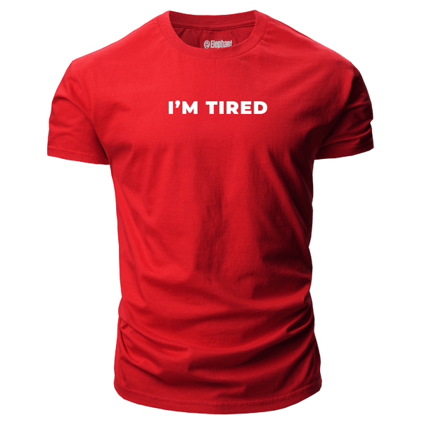 I'M TIRED Men's Cotton Tees