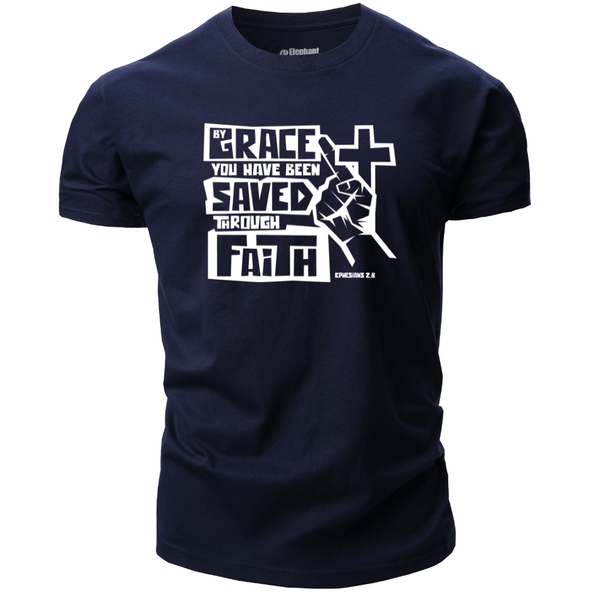 BY GRACE WE HAVE BEEN SAVED THROUGH FAITH T-shirt for Men