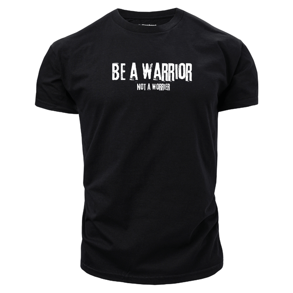 Men's Be a warrior, not a worrier T-Shirt