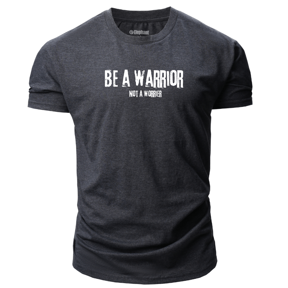 Men's Be a warrior, not a worrier T-Shirt