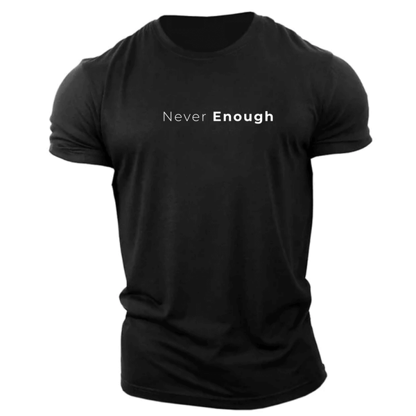 black NEVER ENOUGH T-shirt for Men