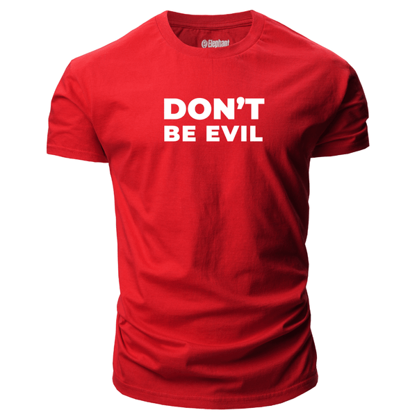 Don't BE EVIL Graphic Tees