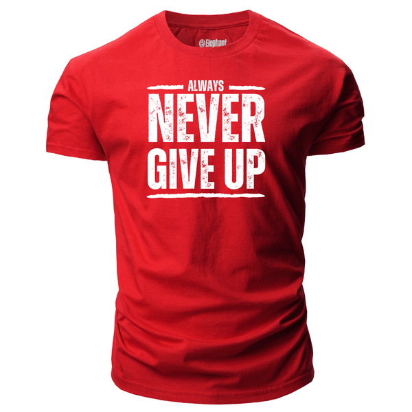 Men's ALWAYS NEVER GIVE UP T-shirt