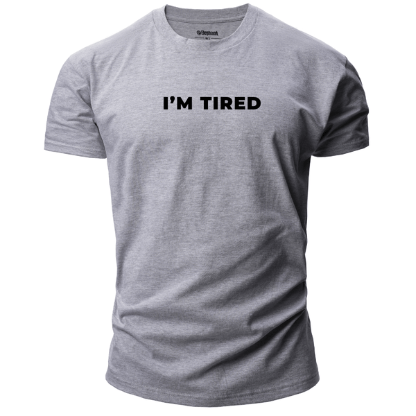 I'M TIRED Men's Cotton Tees