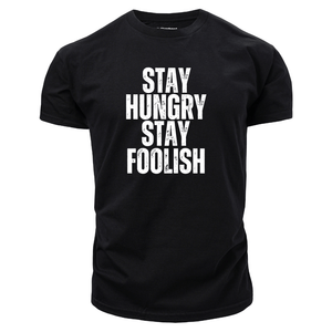 Men's STAY HUNGRY STAY FOOLISH T-shirt