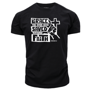 BY GRACE WE HAVE BEEN SAVED THROUGH FAITH T-shirt for Men