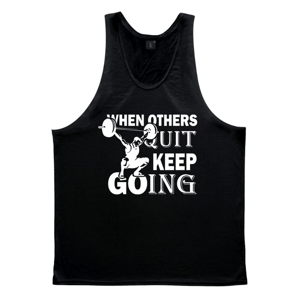 WHEN OTHERS QUIT, KEEP GOING Graphic Sleeveless Tees