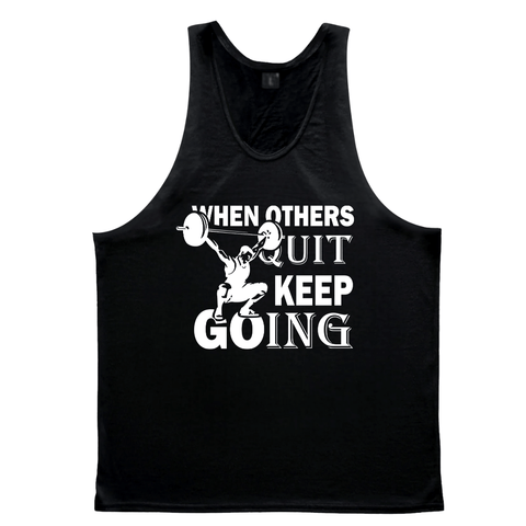 WHEN OTHERS QUIT, KEEP GOING Graphic Sleeveless Tees