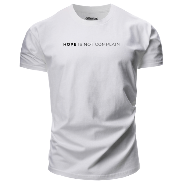 HOPE IS NOT COMPLAIN Inspirational Graphic T-shirt/Tees