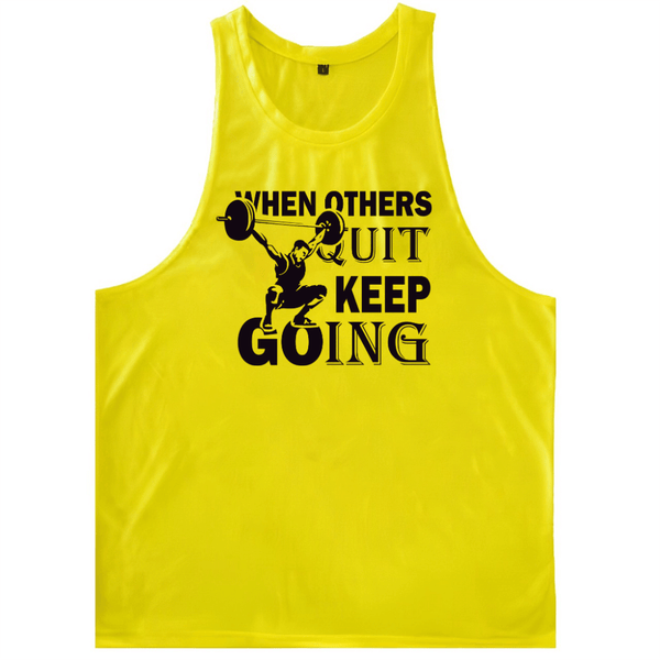 WHEN OTHERS QUIT, KEEP GOING Graphic Sleeveless Tees