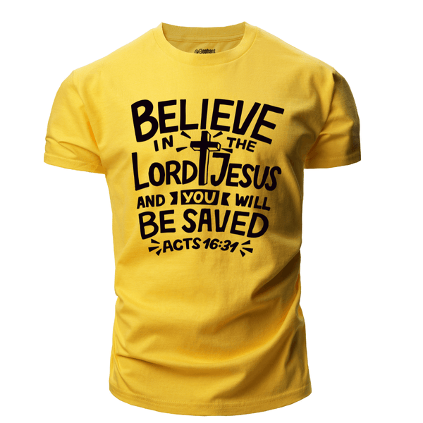 BELIEVE LORD JESUS AND YOU WILL BE SAVED T-shirt for Men