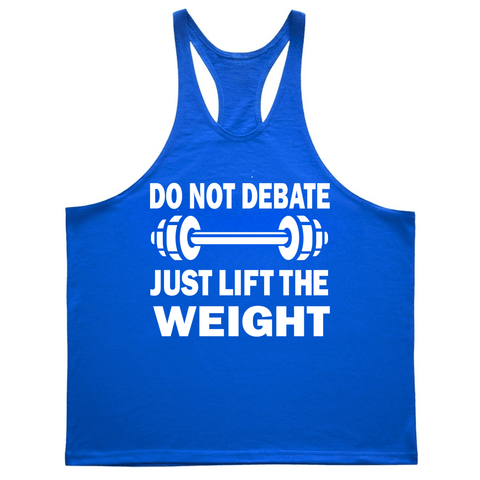 JUST LIFT THE WEIGHT Workout Stringer Tank Tops