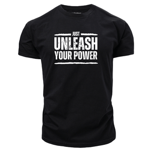 Men's JUST UNLEASH YOUR POWER T-shirt